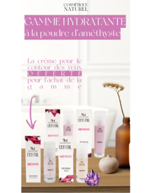 Gamme complète hydratante - Améthyste 100% naturelle